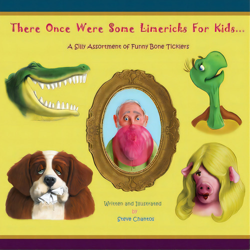 There Once Were Some Limericks For Kids: A Silly Assortment Of Funny Bone Ticklers, De Chantos, Steve J.. Editorial Createspace, Tapa Blanda En Inglés