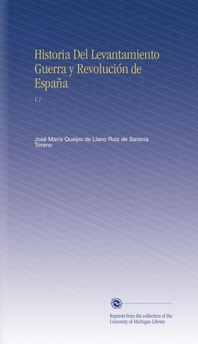 Libro: Historia Del Levantamiento Guerra Y Revolución Espa