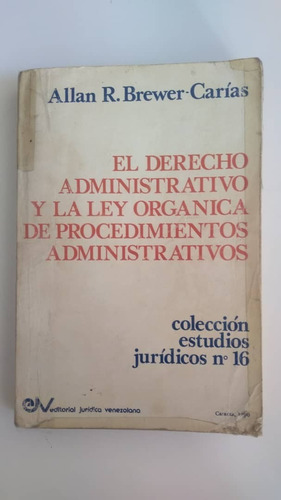 Derecho Administrativo Y Ley Orgánica De Procedimientos 1990