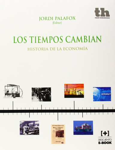 Libro Los Tiempos Cambian. Historia De La Economã­a