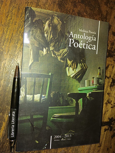 Antología Poética Molina Poesía 2004 2013 Ed Tropos