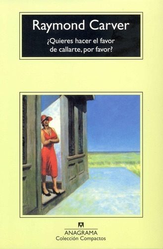 Carver, Raymond - Quieres Hacer El Favor De Callarte, Por Fa