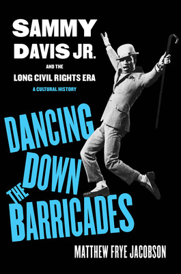 Libro Dancing Down The Barricades: Sammy Davis Jr. And Th...