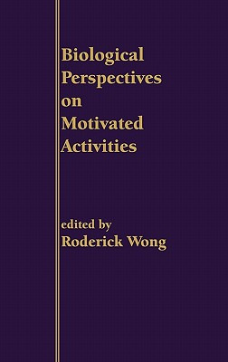 Libro Biological Perspectives On Motivated Activities - W...