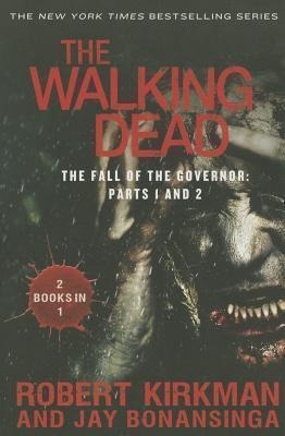 The Walking Dead: The Fall Of The Governor: Parts 1 And 2...