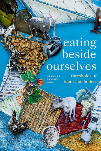 Eating Beside Ourselves : Thresholds Of Foods And Bodies, De Heather Paxson. Editorial Duke University Press, Tapa Blanda En Inglés