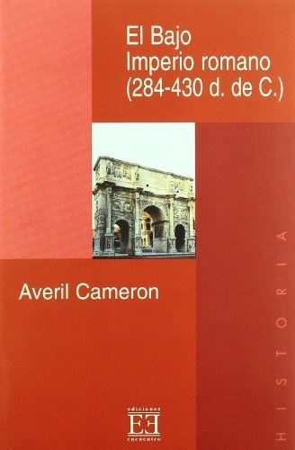 Libro El Bajo Imperio Romano 284 430 D De C De Cameron Averi
