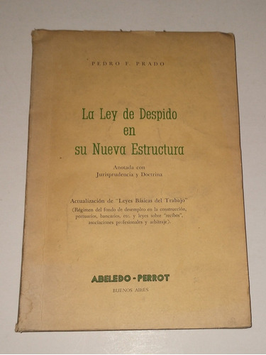 La Ley De Despido En Su Nueva Estructura - Pedro Prado