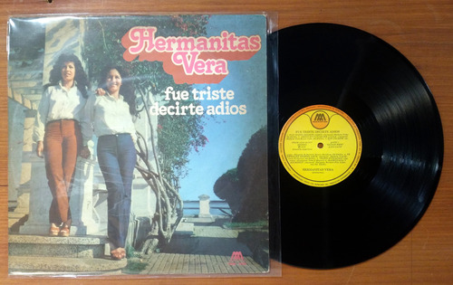 Hermanitas Vera Fue Triste Decirte Adios 1979 Disco Lp Vinil