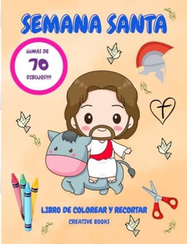 Libro: Libro De Colorear Semana Santa: Para Niños De 4 A [u]