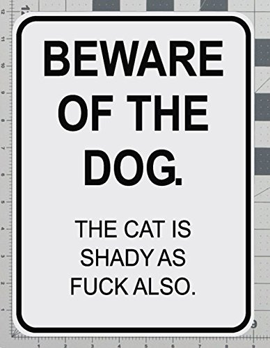 Cartel Aparcamiento Texto  Beware Of The Dog Uncensored Cat