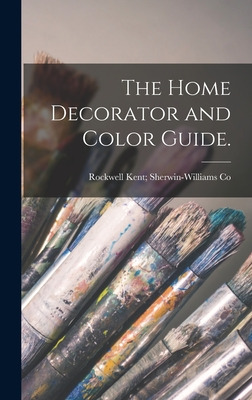Libro The Home Decorator And Color Guide. - Rockwell Kent...