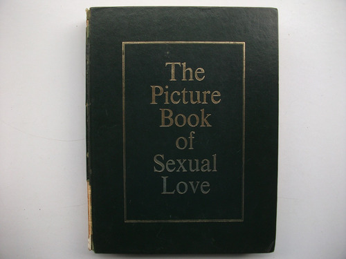 The Picture Book Of Sexual Love - Harkel / Skolnick