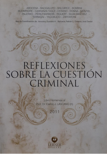 Reflexiones Sobre La Cuestion Criminal: : Libo Homenaje Al P