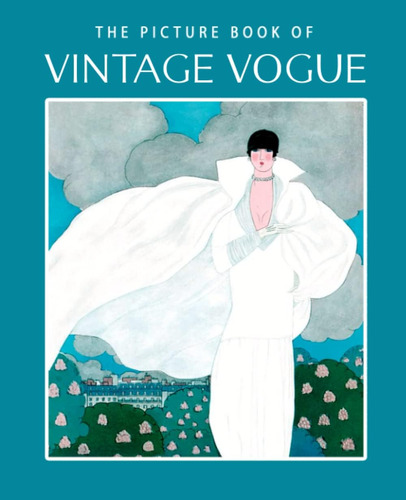 Libro: The Picture Book Of Vintage Vogue: A Gift Book For Al