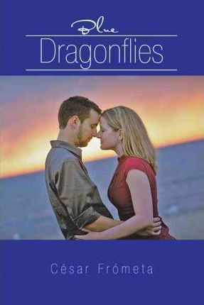 Libro Blue Dragonflies - Cesar Frometa
