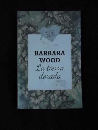 La Tierra Dorada, Barbara Wood