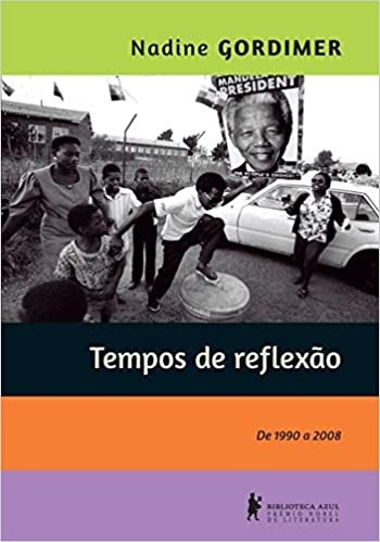 Livro Tempos De Reflexão - De 1990 A 2008 - Nadine Gordimer [2013]