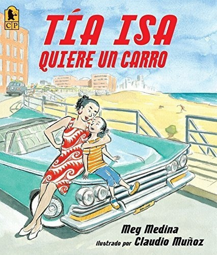 Tia Isa Quiere Un Carro - Medina, Meg, De Medina, Meg. Editorial Candlewick En Español