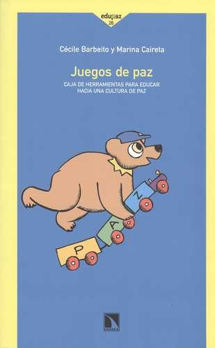 Libro Juegos De Paz. Caja De Herramientas Para Educar Hacia