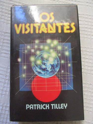 Patrick Tilley - Los Visitantes (círculo De Lectores)