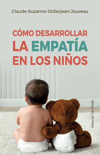 Cómo Desarrollar La Empatia En Los Niños