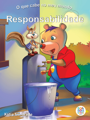 Cabe No Meu Mundo Responsabilidade, De Katia Trindade. O Que Cabe No Meu Mundo, Vol. 1. Editorial Boombooks, Capa Mole Em Português, 2023