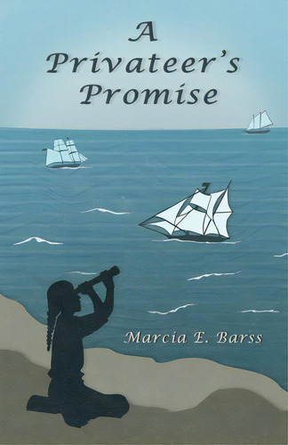 A Privateer's Promise, De Barss, Marcia E.. Editorial Friesenpr, Tapa Blanda En Inglés