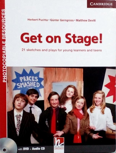 Get On Stage! With Cd Audio & Dvd-rom - 21 Sketches And Plays For Young Learners And Teens, De Puchta, Herbert. Editora Cambridge Audio Visual & Book Teacher, Capa Mole, Edição 1 Em Inglês, 2012