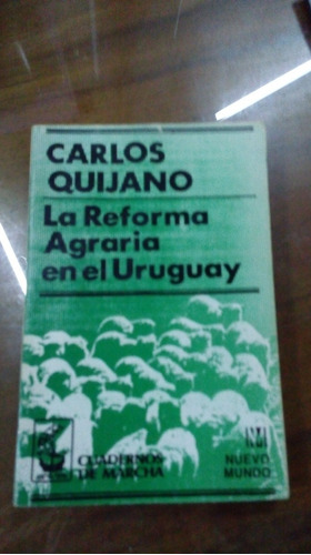 Libros  La Reforma Agraria En El Uruguay Quijano