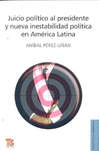 Juicio Politico Al Presidente Y Nueva Inestabilidad Politic