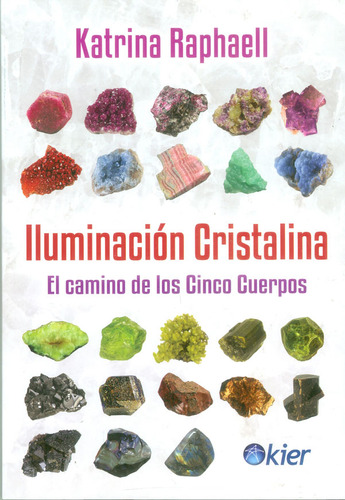 Iluminación Cristalina El Camino De Los Cinco Cuerpos