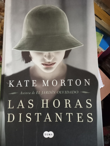Las Horas Distantes Kate Morton Ed Suma De Letras