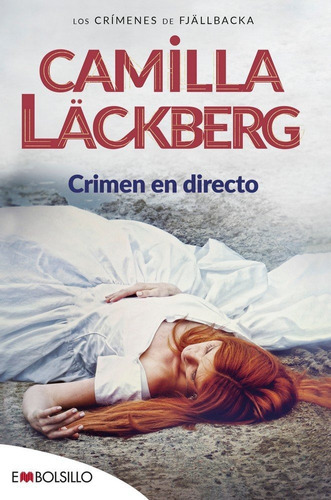 CRIMEN EN DIRECTO, de Läckberg, Camilla. Editorial EMBOLSILLO, tapa blanda en español