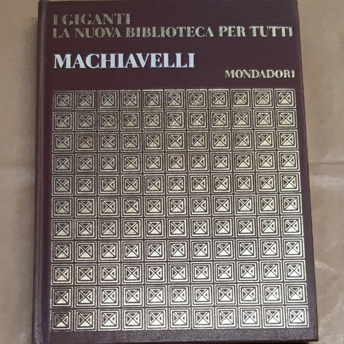 Machiavelli - I Giganti La Nuova Biblioteca Per...