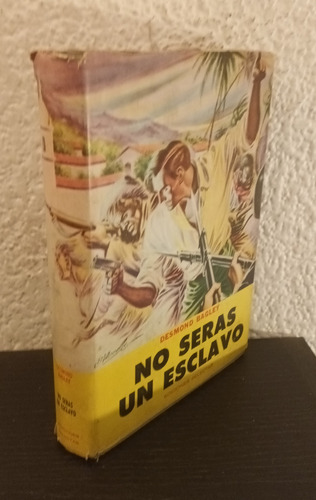 No Seras Un Esclavo (b) - Desmond Bagley