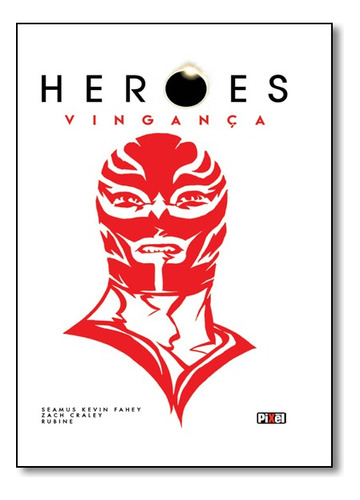 Heroes Vingança, De Seamus Kevin. Editora Pixel, Capa Mole Em Português