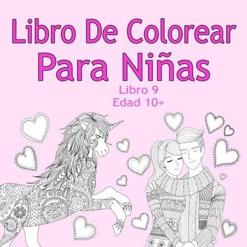 Libro: Libro De Colorear Para Niñas Libro 9 Edad 10+: &-.