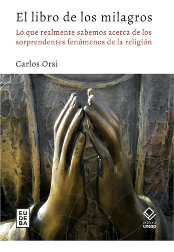 Libro De Los Milagros, El - Carlos Orsi