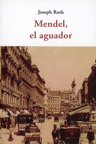 Mendel, El Aguador. Roth, Joseph