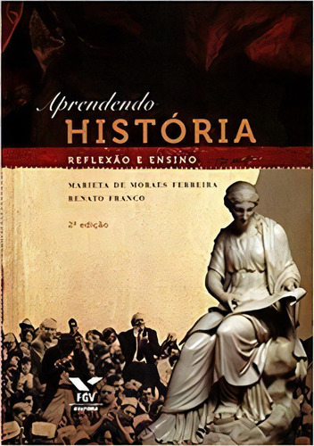 Aprendendo História: Reflexão E Ensino, De Franco, Renato. Editora Fgv Em Português