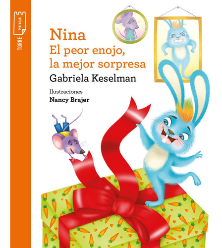 Nina - El Peor Enojo, La Mejor Sorpresa - Gabriela Keselman