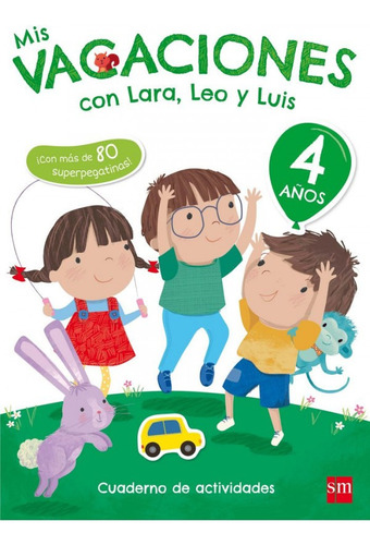 Mis Vacaciones Con Lara, Leo Y Luis. 4 Años (libro Original)