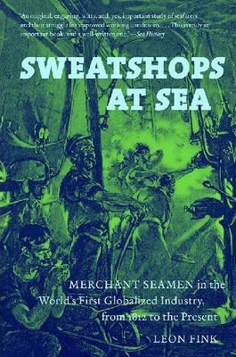Libro Sweatshops At Sea : Merchant Seamen In The World's ...