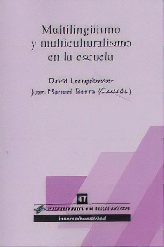 Multilingãâ¼ismo Y Multiculturalismo En La Escuela, De Lasagabaster Herrarte, David. Editorial Horsori Editorial, Sl., Tapa Blanda En Español