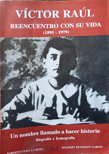 Victor Raúl, Reencuentro Con Su Vida