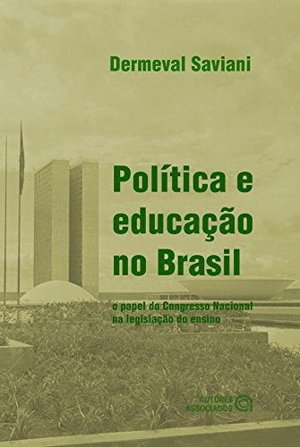 Libro Política E Educação No Brasil O Papel Do Congresso Nac