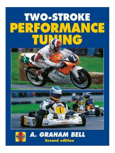 Two-stroke Performance Tuning - A. Graham Bell. Eb05
