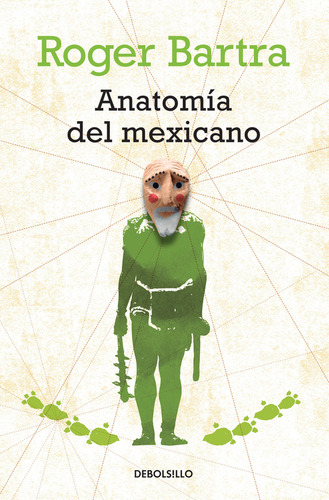 Anatomía Del Mexicano - Roger Bartra - - Original