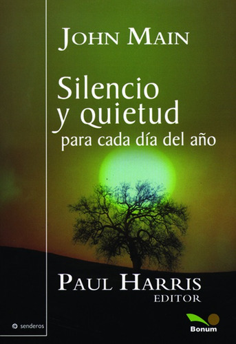 Silencio Y Quietud - John Main